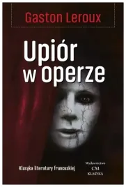 upior-w-operze-gaston-leroux