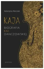 kaja-biografia-kai-danczowskiej