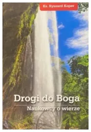 drogi-do-boga-naukowcy-o-wierze-ks-ryszard-koper