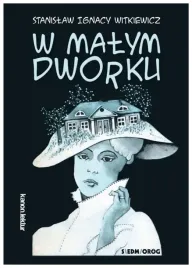 w-malym-dworku-stanislaw-ignacy-witkiewicz