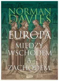europa-miedzy-wschodem-a-zachodem-norman-davies