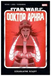 szkarlatne-rzady-doktor-aphra-star-wars-t-4-a-wong
