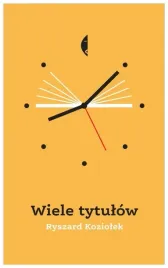 wiele-tytulow-ryszard-koziolek