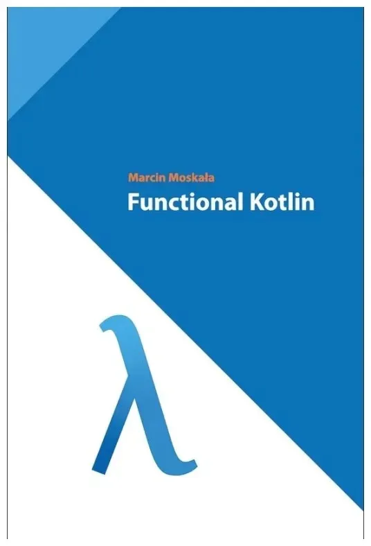 functional-kotlin-marcin-moskala