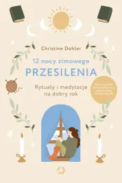 12-nocy-zimowego-przesilenia-rytualy-i-medytacje-na-dobry-rok