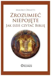zrozumiec-niepojete-jak-dzis-czytac-biblie