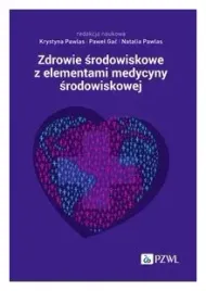 zdrowie-srodowiskowe-z-elementami-medycyny-srodowiskowej-krystyna-pawlas