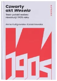 czwarty-akt-wesela-anna-kuligowska-korzeniewska