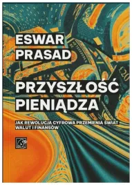 przyszlosc-pieniadza-jak-rewolucja-cyfrowa-przemienia-swiat-walut-i
