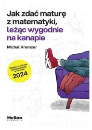 jak-zdac-mature-z-matematyki-lezac-wygodnie-na-kanapie-zadania-z-zakresu