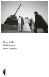 naddniestrze-terror-tozsamosci-piotr-oleksy
