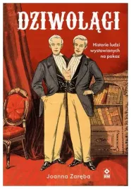 dziwolagi-historie-ludzi-wystawianych-na-pokaz
