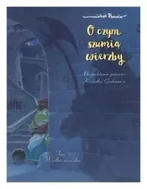 wielka-ucieczka-o-czym-szumia-wierzby-tom-3