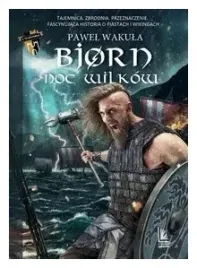 bjorn-noc-wilkow-a-to-historia-tom-4-pawel-wakula