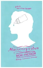 macierzynstwo-non-fiction-relacja-z
