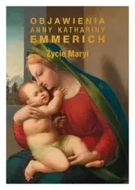 zycie-maryi-objawienia-anny-kathariny-emmerich
