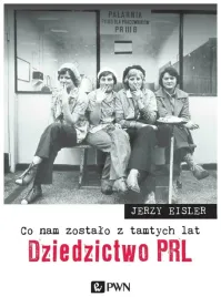 co-nam-zostalo-z-tamtych-lat-dziedzictwo-prl