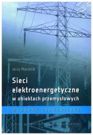 sieci-elektroenergetyczne-w-obiektach-przemysl-jerzy-marzecki