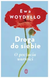 droga-do-siebie-o-poczuciu-wartosci-ewa-woydyllo-osiatynska