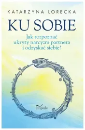 ku-sobie-jak-rozpoznac-ukryty-narcyzm-partnera-katarzyna-lorecka
