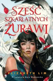 szesc-szkarlatnych-zurawi-elizabeth-lim