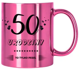 kubek-rozowy-z-nadrukiem-prezent-na-50-urodziny-kobiety-kolezanki-mamy