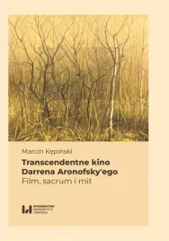 transcendentne-kino-darrena-aronofsky-ego-marcin-kepinski