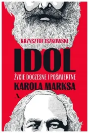idol-zycie-doczesne-i-posmiertne-karola-marksa