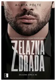 zelazna-zdrada-zelazne-serca-tom-5-agata-polte