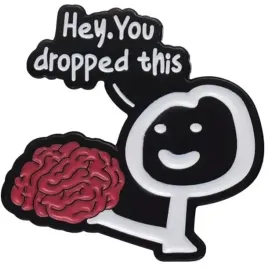 pin-przypinka-pin-smieszna-hej-upusciles-to-mozdzek-ludzik-stickman-mozg