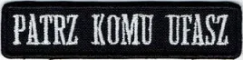 patrz-komu-ufasz-8-x-2cm-naszywka-1077r