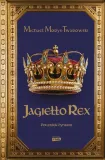 jagiello-rex-poczatek-dynastii-michael-morys-twarowski