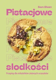 pistacjowe-slodkosci-przepisy-dla-milosnikow-zielonych-orzeszkow-sam-dixon
