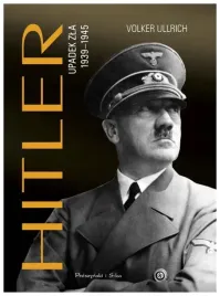 hitler-upadek-zla-1939-1945-volker-ullrich
