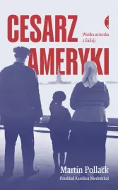 cesarz-ameryki-wielka-ucieczka-z-galicji-wyd-3