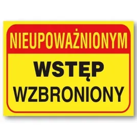 nieupowaznionym-wstep-wzbroniony-tablica-budowlana-250x350mm-plyta-pvc