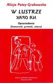 w-lustrze-na-opak-alicja-patey-grabowska
