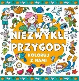 koloruj-z-nami-niezwykle-przygody-praca-zbiorowa
