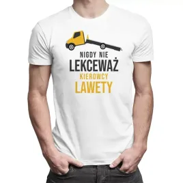 nigdy-nie-lekcewaz-kierowcy-lawety-koszulka-dla-kierowcy-xl