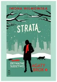 strata-prywatne-sledztwo-agaty-brok-tom-3-wyd-2025-iwona-wilmowska