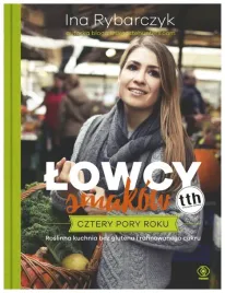 lowcy-smakow-cztery-pory-roku-ina-rybarczyk
