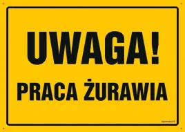 uwaga-praca-zurawia-tablica-budowlana-zolta-35x25-cm
