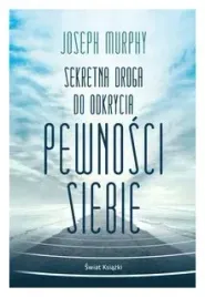 sekretna-droga-do-odkrycia-pewnosci-siebie