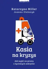 kasia-na-kryzys-jak-wyjsc-na-prosta-z-zyciowych-zakretow