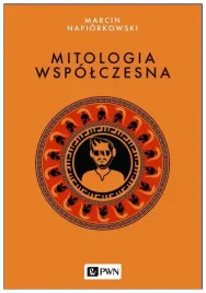 mitologia-wspolczesna-marcin-napiorkowski