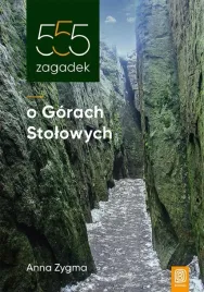 555-zagadek-o-gorach-stolowych-anna-zygma