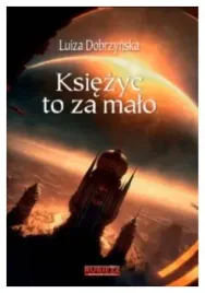ksiezyc-to-za-malo-luiza-dobrzynska