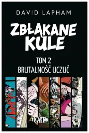zblakane-kule-t-2-brutalnosc-uczuc-david-lapham
