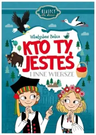 kto-ty-jestes-i-inne-wiersze-klasycy-dla-dzieci-wladyslaw-belza
