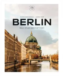 berlin-maly-atlas-hedonistyczny-elodie-benchereau